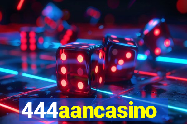 444aancasino