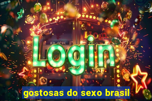 gostosas do sexo brasil