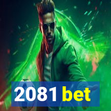 2081 bet