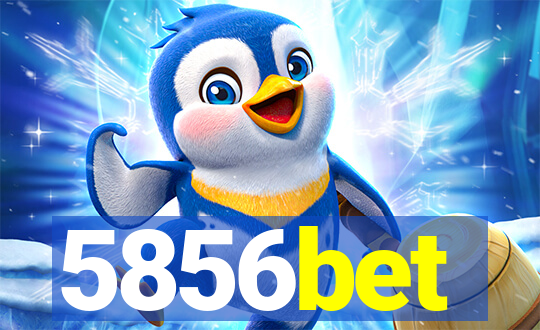 5856bet