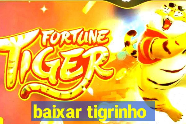 baixar tigrinho