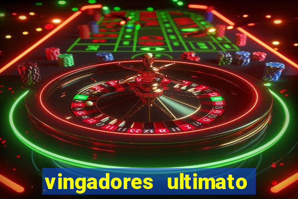 vingadores ultimato dublado download