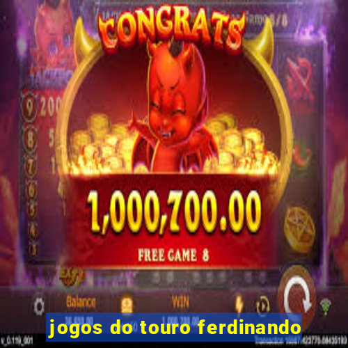 jogos do touro ferdinando