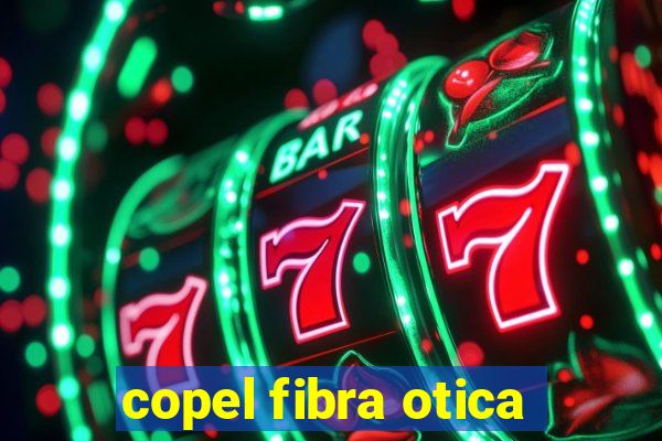 copel fibra otica