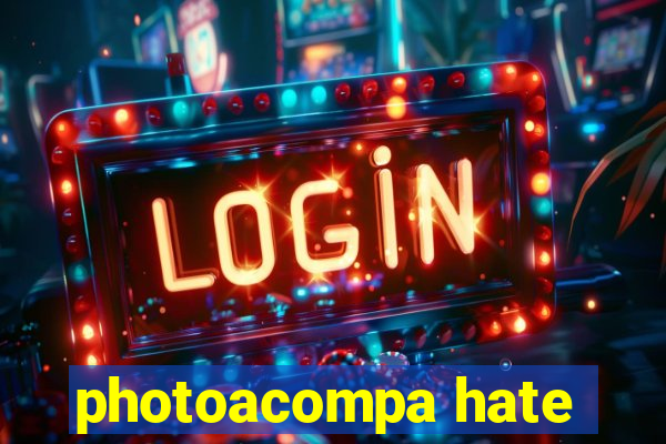 photoacompa hate