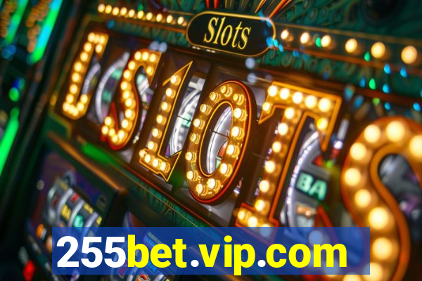 255bet.vip.com