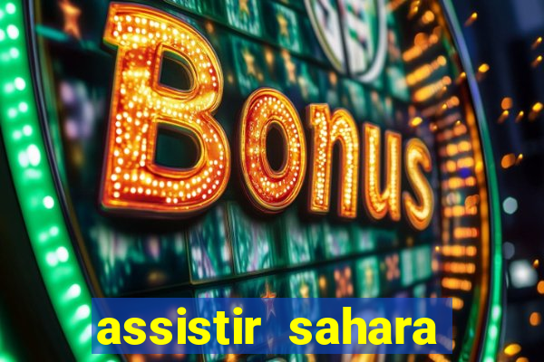 assistir sahara (2005 dublado online)