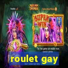 roulet gay