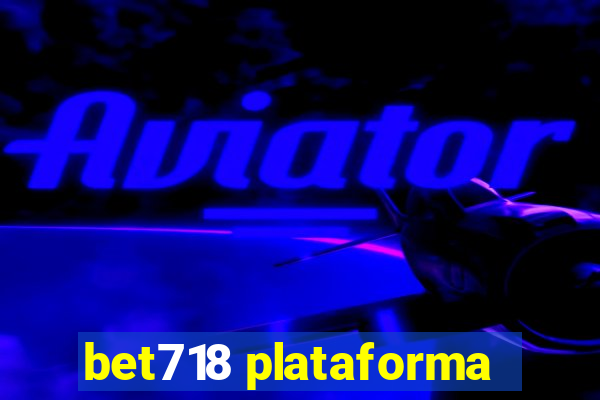 bet718 plataforma