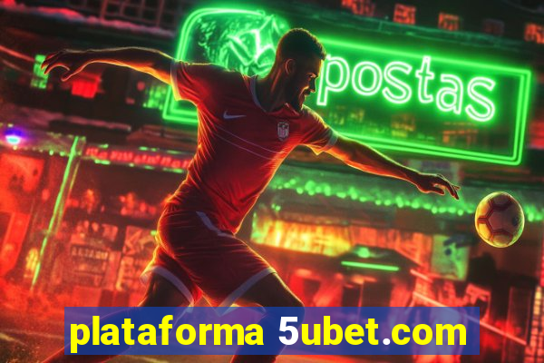 plataforma 5ubet.com