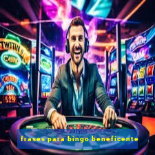 frases para bingo beneficente