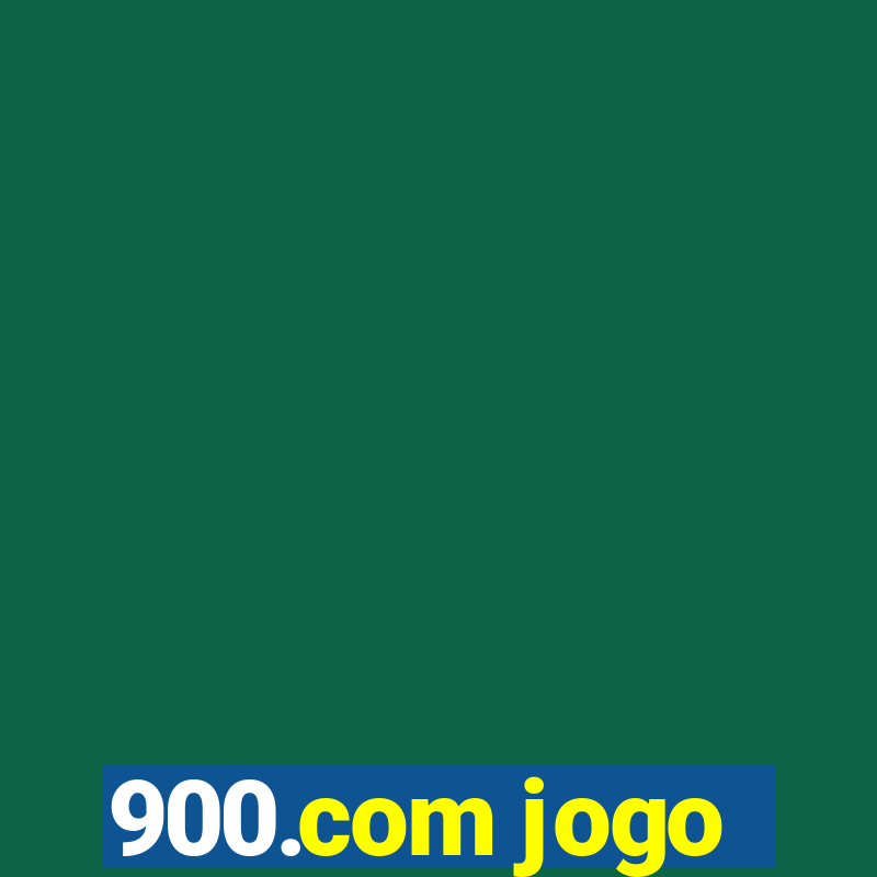 900.com jogo