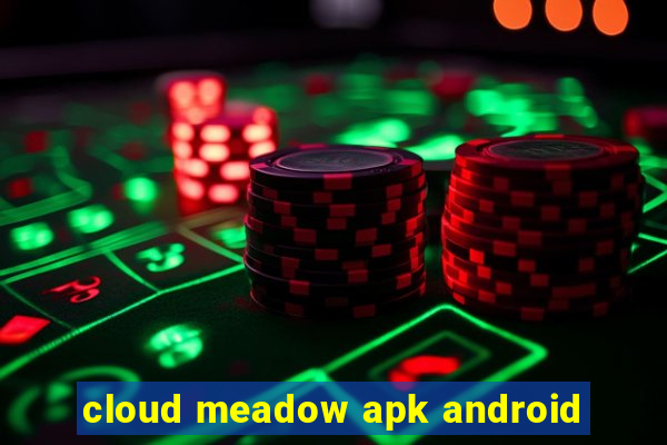 cloud meadow apk android