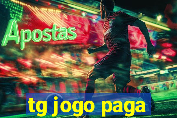 tg jogo paga