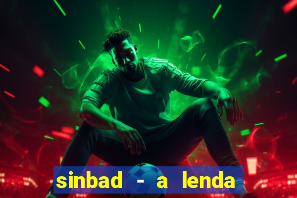 sinbad - a lenda dos sete mares online dublado grátis