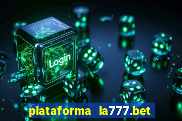 plataforma la777.bet é confiável