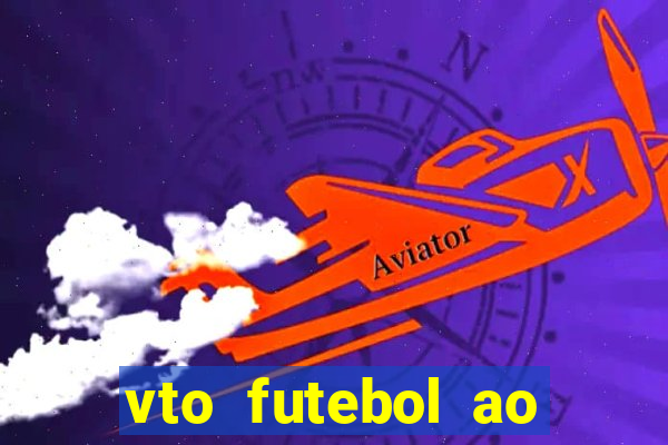 vto futebol ao vivo biz