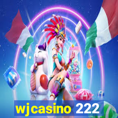 wjcasino 222