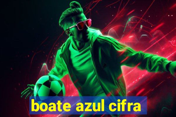 boate azul cifra