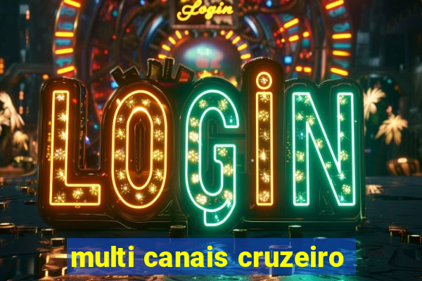 multi canais cruzeiro