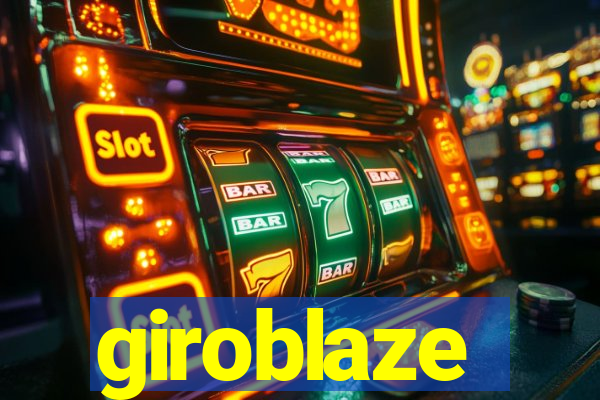 giroblaze