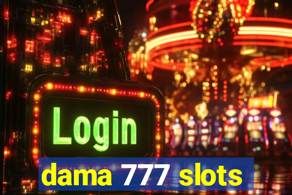 dama 777 slots