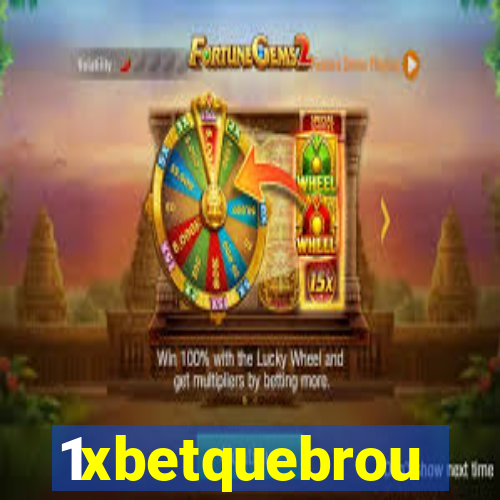 1xbetquebrou