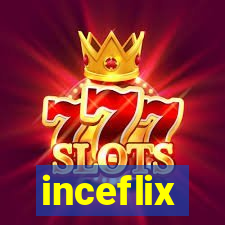 inceflix