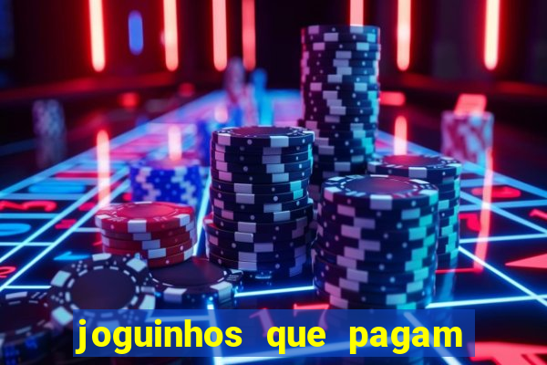 joguinhos que pagam para jogar