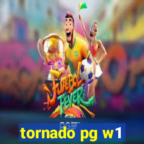 tornado pg w1