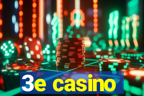 3e casino