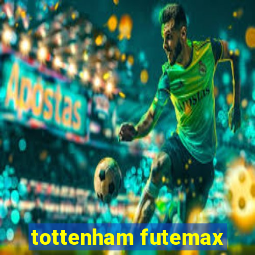 tottenham futemax