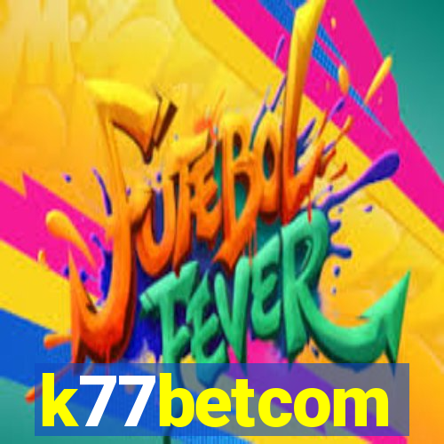 k77betcom