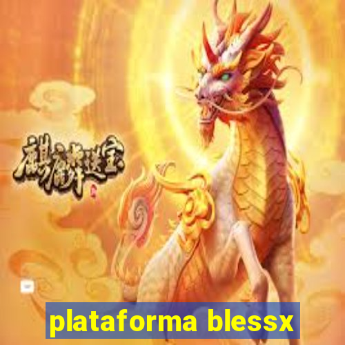 plataforma blessx