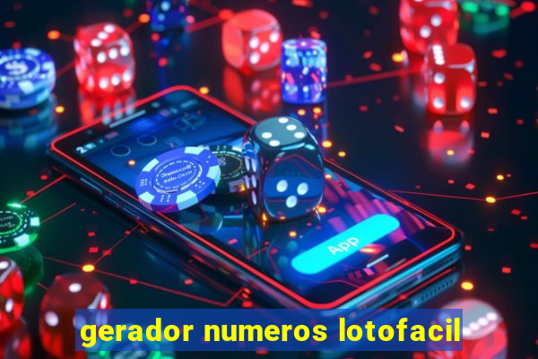 gerador numeros lotofacil