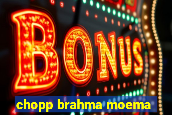 chopp brahma moema