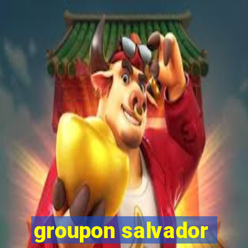 groupon salvador