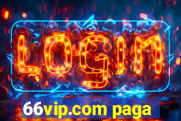 66vip.com paga