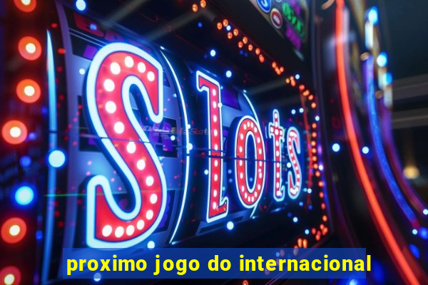 proximo jogo do internacional