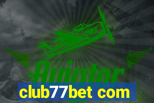 club77bet com