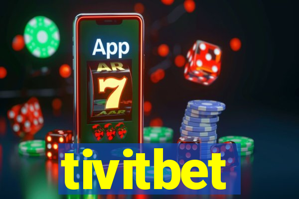 tivitbet