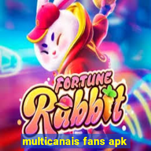 multicanais fans apk