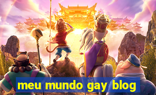 meu mundo gay blog