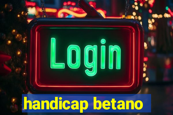 handicap betano