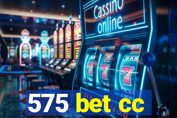 575 bet cc