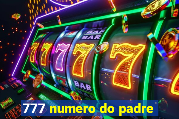 777 numero do padre