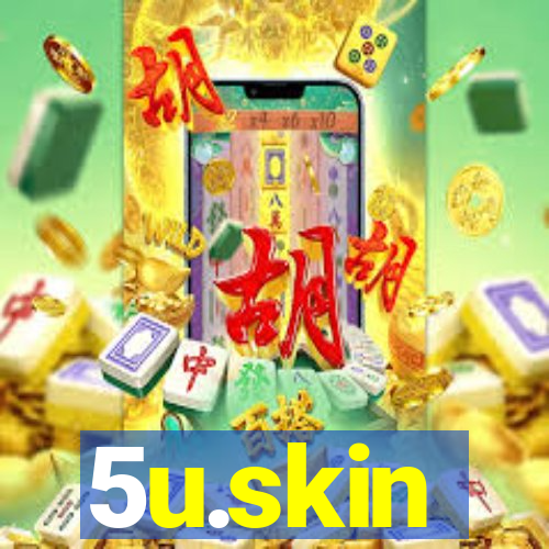 5u.skin