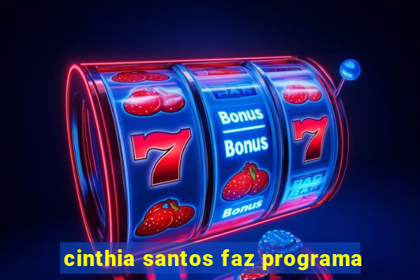 cinthia santos faz programa