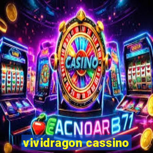 vividragon cassino