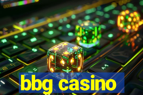 bbg casino